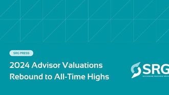 Advisor Valuations Reach All-Time Highs In 2024