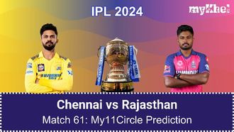 CSK Vs RR My11Circle Prediction IPL 2024 Match 61