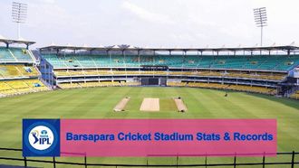 Barsapara Cricket Stadium Guwahati: Pitch Report, Weather Forecast & Records