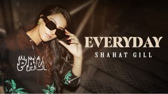 'Everyday': Shahat Gill's Latest Hit