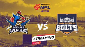 Live Streaming: Pokhara Avengers Vs Janakpur Bolts