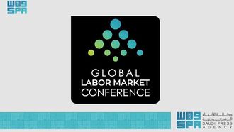 Global Labor Market Conference In Riyadh