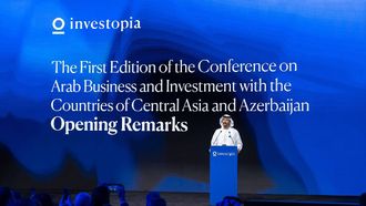 Investopia Conference Enhances Arab-Central Asia Ties