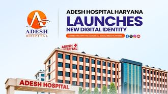 New Digital Platforms From Adesh Hospital Haryana