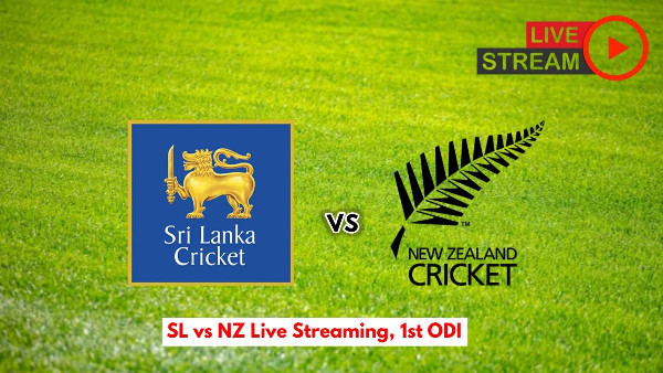 Watch SL vs NZ Live Streaming for 1st ODI