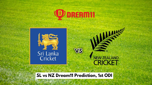 SL vs NZ Dream11 Prediction for First ODI SL vs NZ Dream11 Prediction for First ODI